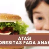 Fenomena Obesitas pada Anak dan Saran Pencegahannya