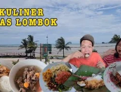 Menikmati Wisata Kuliner Khas Lombok, Berikut 5 Rekomendasi yang Wajib Kamu Coba